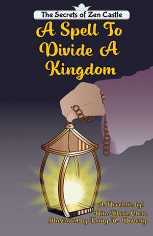 The Spell To Divide A Kingdom de Nita Marie Clark