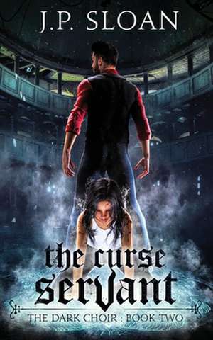 The Curse Servant de Jp Sloan