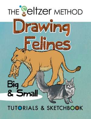 Drawing Felines de Jerry Joe Seltzer