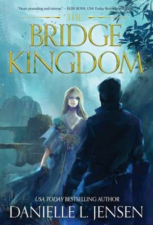 The Bridge Kingdom de Danielle L Jensen