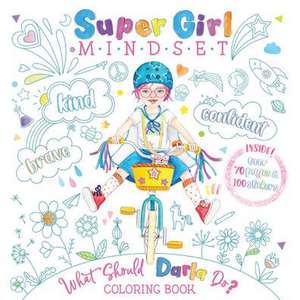 Super Girl Mindset Coloring Book: What Should Darla Do? de Ganit Levy