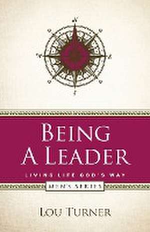 Being a Leader de Lou Turner