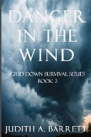 Danger in the Wind de Judith A. Barrett