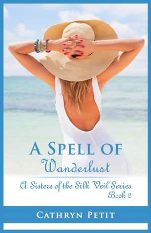 A Spell of Wanderlust de Cathryn Petit