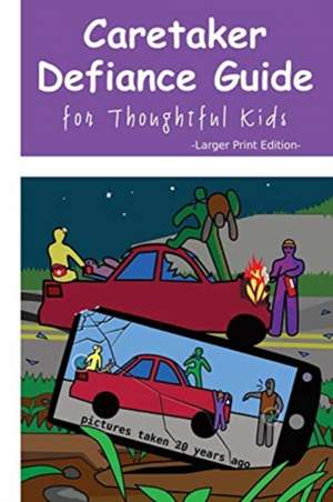 Caretaker Defiance Guide - Larger Print: for Thoughtful Kids de Peter Keuler