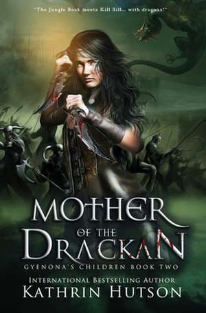 Mother of the Drackan de Kathrin Hutson