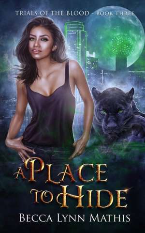 A Place To Hide de Becca Lynn Mathis