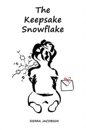 The Keepsake Snowflake de Sierra Jacobson
