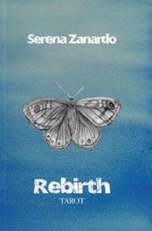 Rebirth Tarot de Serena Zanardo