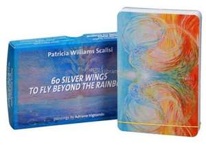 60 Silver Wings to Fly Beyond the Rainbow de Patricia Williams Scalisi