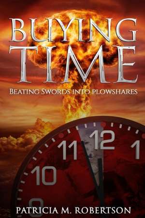 Buying Time de Patricia M Robertson
