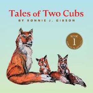 Tales of Two Cubs de Bonnie J. Gibson