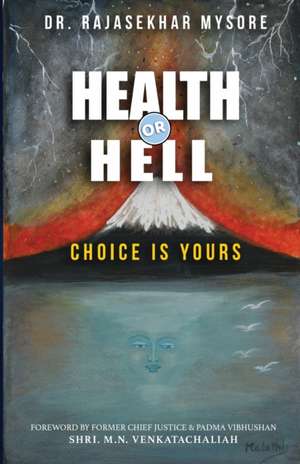 Health or Hell de Rajasekhar Ramakrishna Mysore