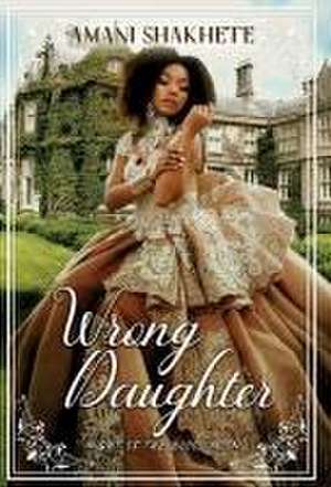 Wrong Daughter de Amanishakhete Amanishakhete