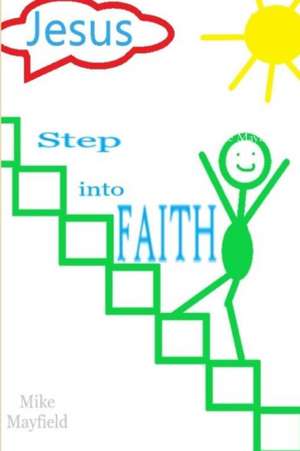 Step into Faith de Mike Mayfield