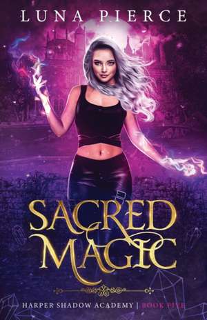 Sacred Magic de Luna Pierce