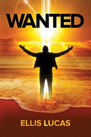 WANTED de Ellis Lucas