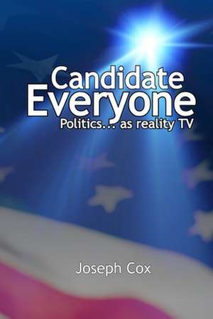 Candidate Everyone de Joseph J. Cox