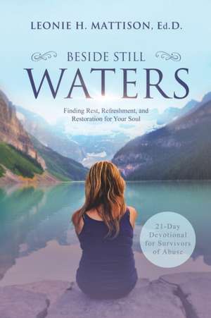 Beside Still Waters de Leonie H Mattison