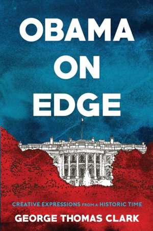 Obama on Edge de George Thomas Clark