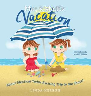 Twins Mac & Madi's Vacation de Linda Herron