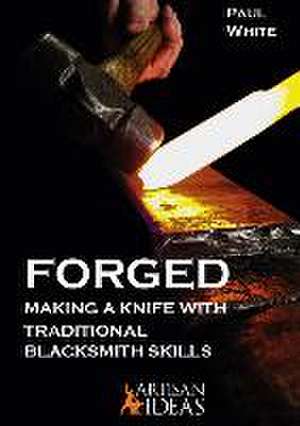 Forged de Paul White