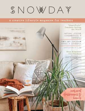 SNOWDAY - a creative lifestyle magazine for teachers de Brigid Danziger