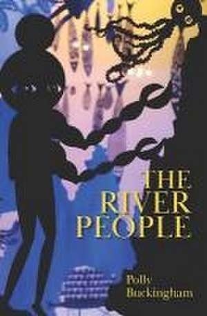 The River People de Polly Buckingham