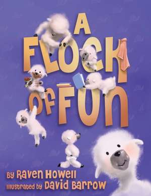 A Flock of Fun de Raven Howell