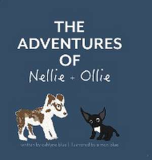 The Adventures of Nellie + Ollie de Ashlyne Blue