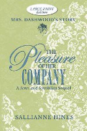 The Pleasure of Her Company de Sallianne Hines