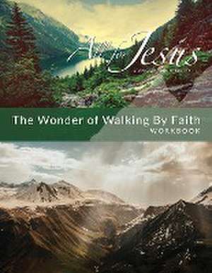 Wonder of Walking by Faith - Workbook (& Leader Guide) de Richard T Case