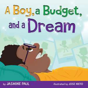 A Boy, a Budget and a Dream de Jasmine Paul