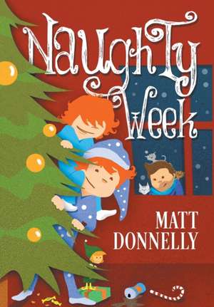 Naughty Week de Matt Donnelly