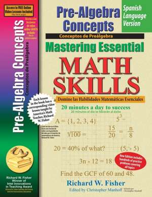 Pre-Algebra Concepts, Mastering Essential Math Skills Spanish Language Version de Richard W. Fisher