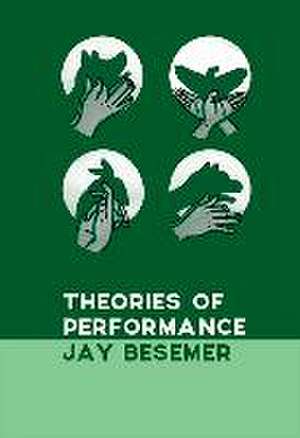 Theories of Performance de Jay Besemer