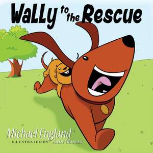 Wally to the Rescue de Michael England