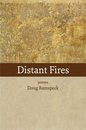 Distant Fires de Doug Ramspeck