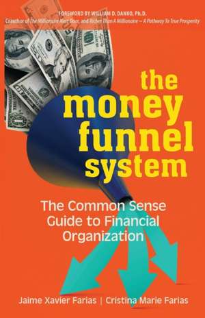 The Money Funnel System de Jaime Xavier Farias