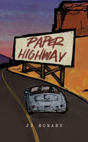 Paper Highway de J. D. Howard