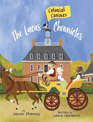 The Lucas Chronicles de Jason Phinney