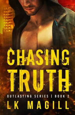 Chasing Truth de Lk Magill