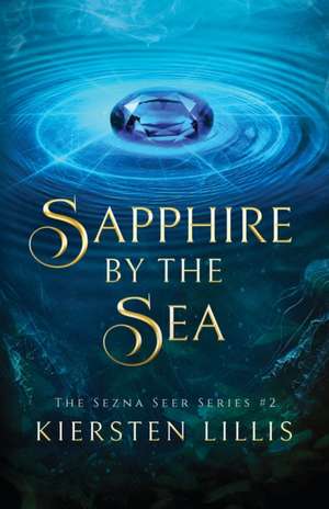 Sapphire by the Sea de Kiersten Lillis