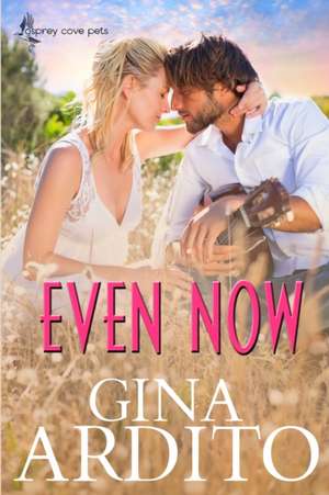 Even Now de Gina Ardito