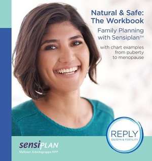 Natural & Safe: The Workbook, Family Planning with Sensiplan de Malteser Arbeitsgruppe Nfp