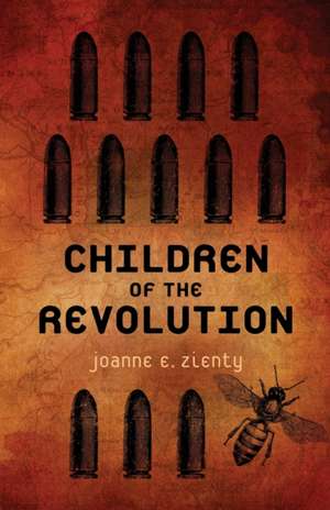 Children of the Revolution de Joanne E. Zienty