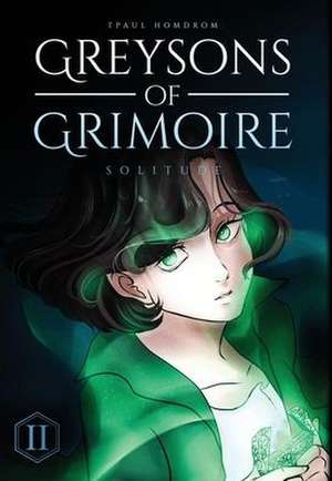 Greysons of Grimoire: Solitude de Tpaul Homdrom