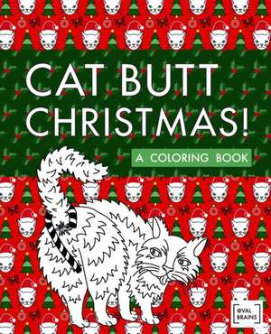 Cat Butt Christmas de Val Brains