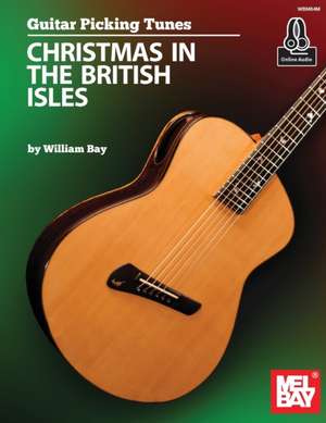 Guitar Picking Tunes-Christmas in the British Isles de William Bay