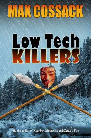 Low Tech Killers de Max Cossack